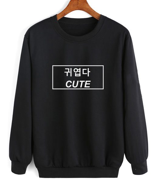 Cute Korean Quotes Sweatshirt