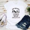 Don't Mess with MamaSaurus You'll Get Jurasskicked shirt