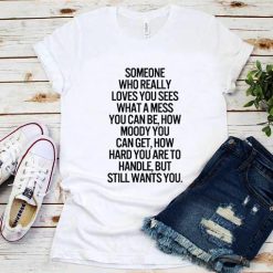 Someone Who Really Love You T-Shirt