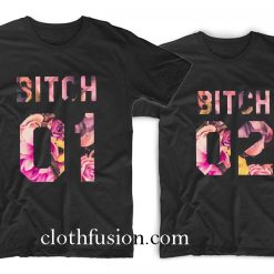 Best friend gift Bitch 01 Bitch 02 T-Shirt