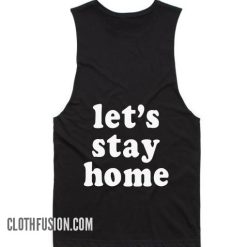 Let's Stay Home Summer Tank top