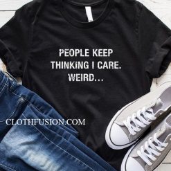 People Weird T-Shirt