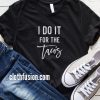 I Do it For Tacos T-Shirt