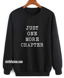 Just One More Chapter Sweatshirt