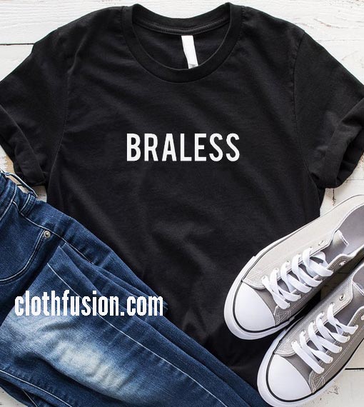 Braless t shirt photos Braless T Shirt Funniest Tshirts For Men And Women