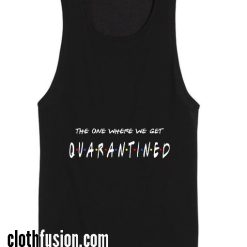 The One Where We Get Quarantined Summer Holiday Tank top