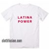 Latina Power WH T-Shirt