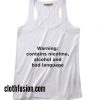 Warning contains nicotine alcohol and bad language Summer Holiday Tank top