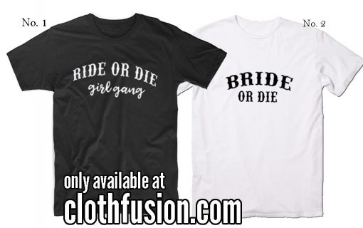 Bride Or Die T-Shirt