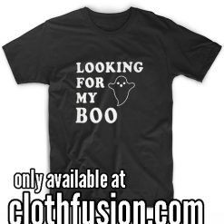Looking For My Boo T-Shirt
