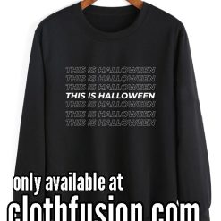 This Is Halloween Sweatshirts