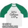 Best Christmas Ever Christmas Unisex 3/4 Sleeve Baseball Tee