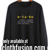 Otaku Definition Funny Sweatshirts