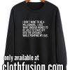 I Didn't Want To Be A Millionaire Funny Sweatshirts