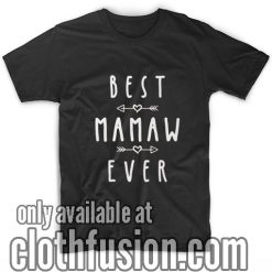 Best Mamaw Ever T-Shirt