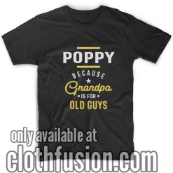 Grandpa Is For Old Guys T-Shirt