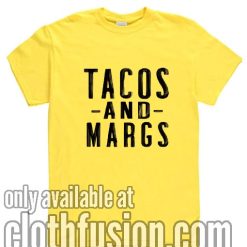Tacos and Margs T-Shirts