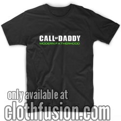 Call of Daddy T-Shirts