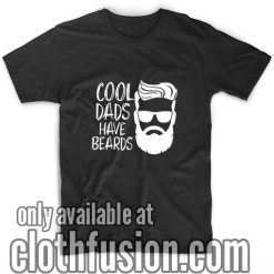 Cool Dads Have Beards T-Shirts
