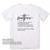 Mother Definition Gift T-Shirts