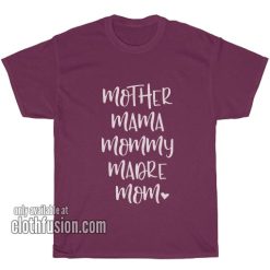 Mother Mama Mommy Madre Mom T-Shirts