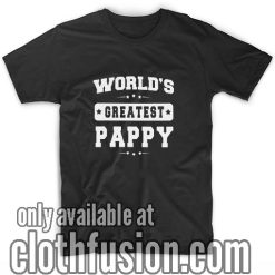 World's Greatest Pappy Father's Day T-Shirts