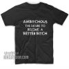 Ambitchous Bitch Funny T-Shirts