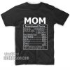 Mom Nutrition Facts T-Shirts