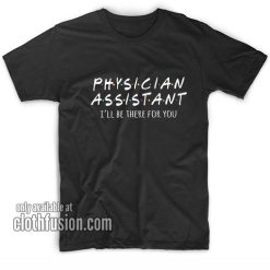 Physician Assistant Cute T-Shirts