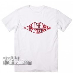 Save The Drama for Your Mama T-Shirts