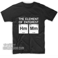 The Element of Interest T-Shirts