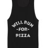Will Run For Pizza Tank top