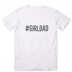 Hash Girl Dad T-Shirts