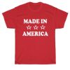 Made in America T-Shirts