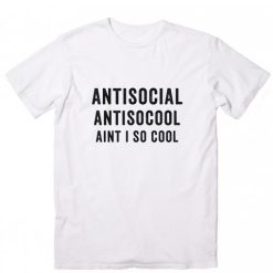 Aint I So Cool T-Shirts