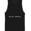 Be You Bravely Tank top