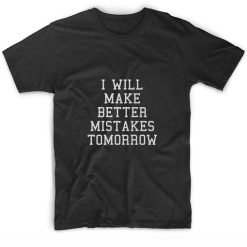 Better Mistakes Funny Short Sleeve Unisex T-Shirts