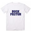 Buck foston T-Shirts