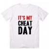 Cheat Day T-Shirts