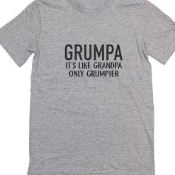 Grumpa It's Like Grandpa Only Grumpier T-Shirts