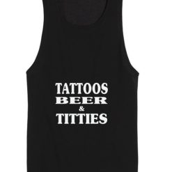 Tattoos Beer & Titties Tank top