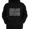 Things I Have Going For Me Hoodies