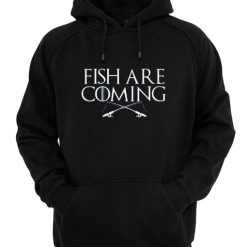 Fish Are Coming Hoodies