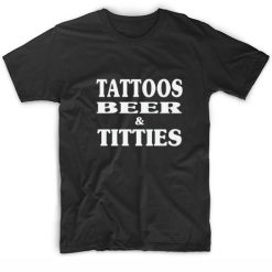 Tattoos Beer & Titties Funny Short Sleeve Unisex T-Shirts
