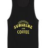 Sunshine and Coffee Quote Tank top