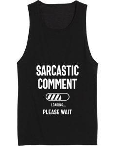 Sarcastic Comment Loading Funny Sarcasm