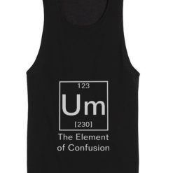 Um The Element of Confusion Funny Chemistry