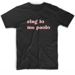 SING TO ME PAOLO