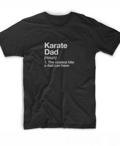 Karate Dad Definition T-shirt