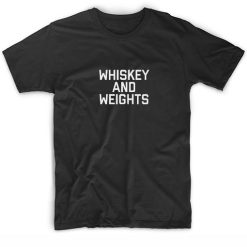 Whiskey And Weights Workout T-Shirt
